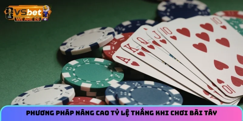 Poker Texas Hold'em Và Cẩm Nang Chiến Thắng Cho Hội Viên 7 Phương pháp nâng cao tỷ lệ thắng khi chơi bài tây